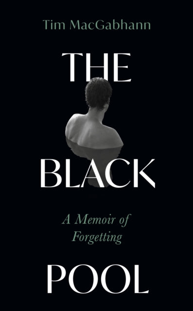 The Black Pool: A Memoir of Forgetting