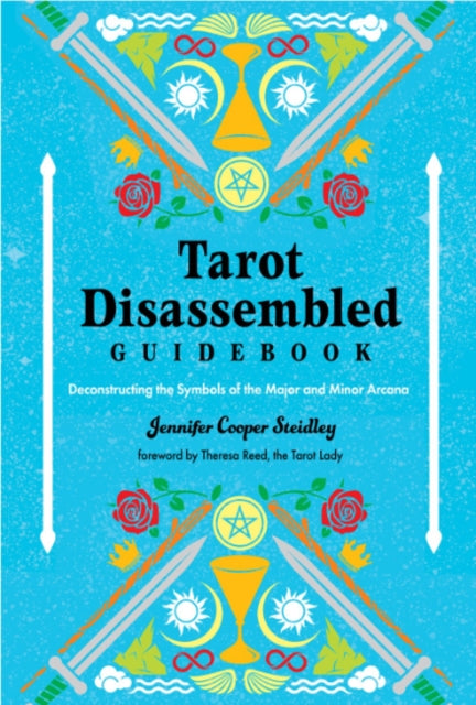 Tarot Disassembled Guidebook: Deconstructing the Symbols of the Major Arcana