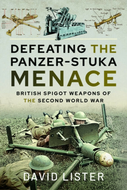 From Bombard to PIAT: British Spigot Weapons of the Second World War