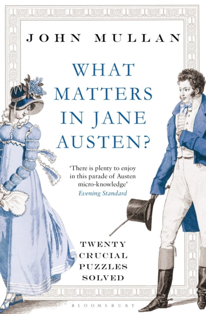 What Matters in Jane Austen?: Twenty Essential Questions Answered