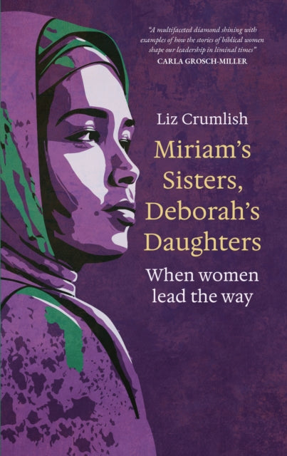 Miriam's Sisters, Deborah's Daughters: When women lead the way