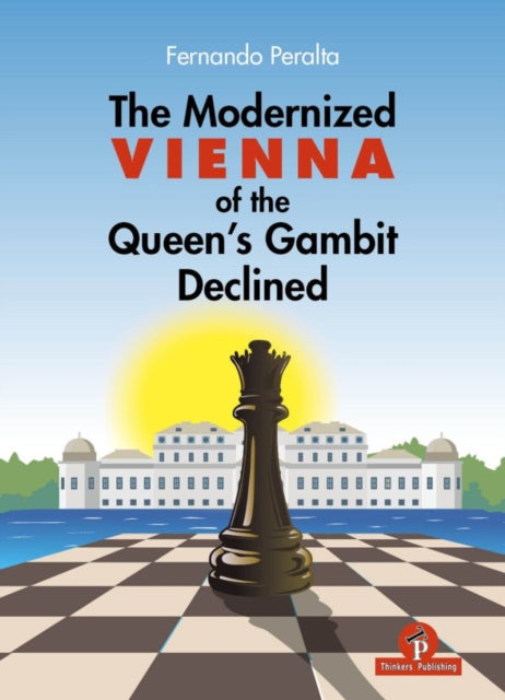 The Modernized Vienna Variation of the Queen's Gambit Declined: A Complete Opening Repertoire for Black Featuring Del Rio's 5...b5!?