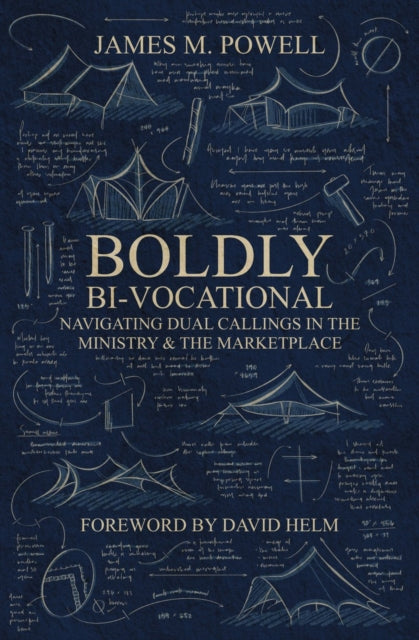 Boldly Bi-Vocational: Navigating Dual Callings in the Ministry and the Marketplace