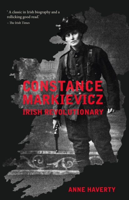 Constance Markievicz: Irish Revolutionary