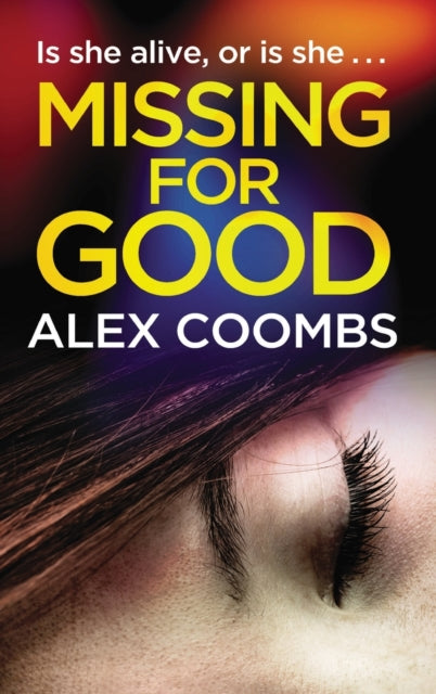 Missing For Good: A gritty crime mystery that will keep you guessing