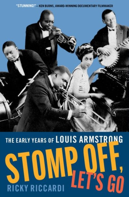 Stomp Off, Let's Go: The Early Years of Louis Armstrong