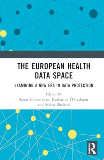 The European Health Data Space: Examining A New Era in Data Protection