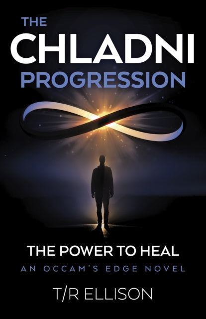 Chladni Progression, The: The Power to Heal - An Occam's Edge Novel