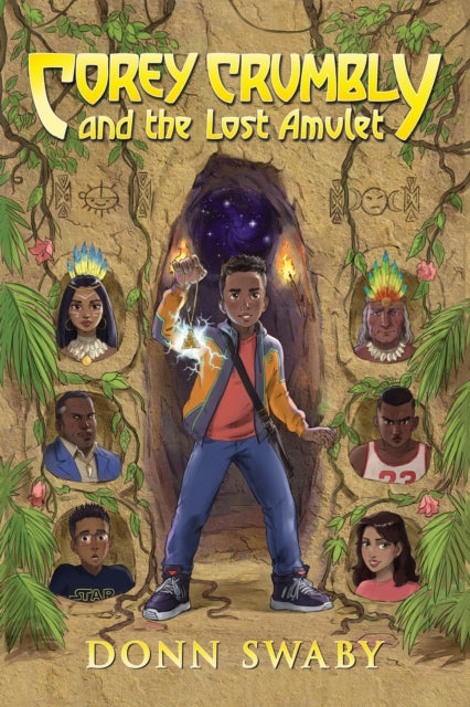 Corey Crumbly and the Lost Amulet: A Heart-stopping Adventure about Bravery, Heritage and the Power of Letting Go