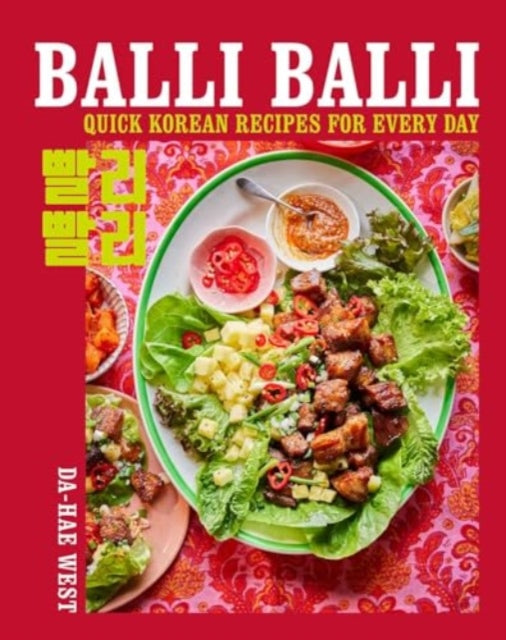 Balli Balli: Quick Korean Recipes for Every Day