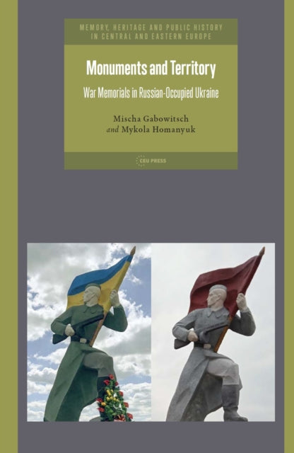Monuments and Territory: War Memorials in Russian-Occupied Ukraine