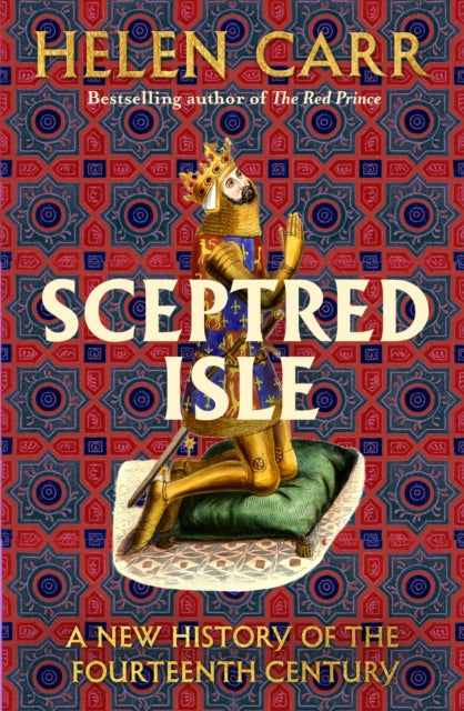 Sceptred Isle: A new history of the fourteenth century
