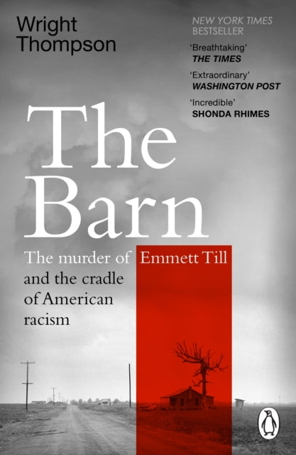 The Barn: The Murder of Emmett Till and the Cradle of American Racism
