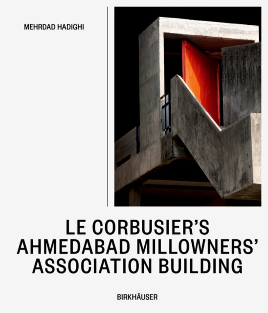 Le Corbusier’s Ahmedabad Millowners’ Association Building: Between the Beautiful and the Sublime