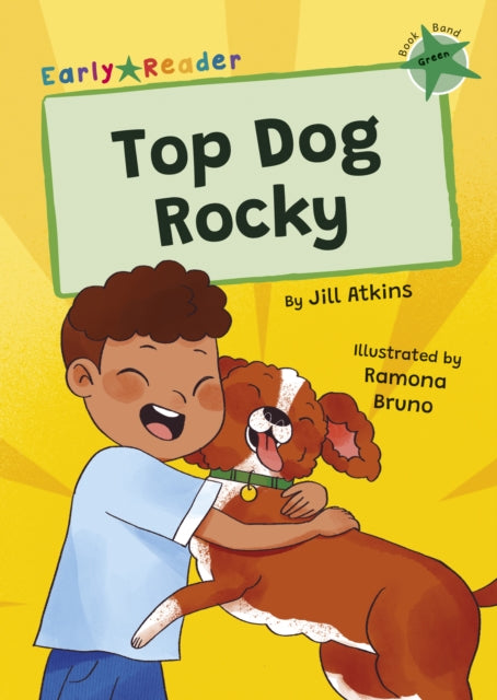 Top Dog, Rocky!: (Green Early Reader)
