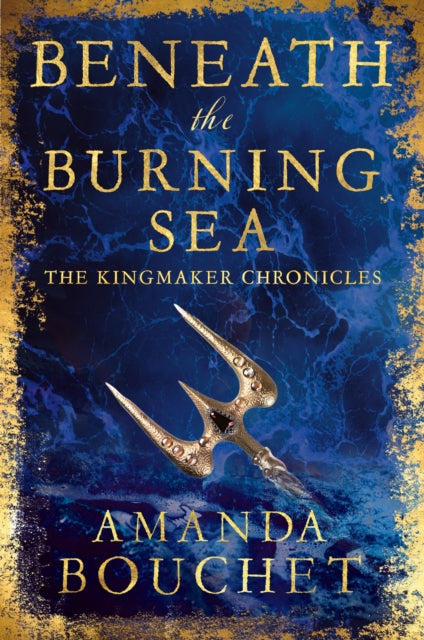 Beneath the Burning Sea: Enter an epic world of romantic fantasy