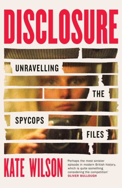 Disclosure: Unravelling the Spycops Files