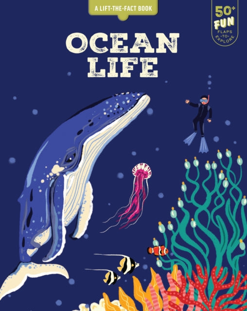 Ocean Life: A Lift the Fact Book