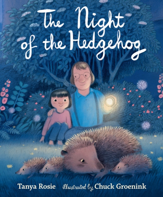 The Night of the Hedgehog: A magical father-daughter adventure for 3-7 year olds to share with Dad on Father's Day