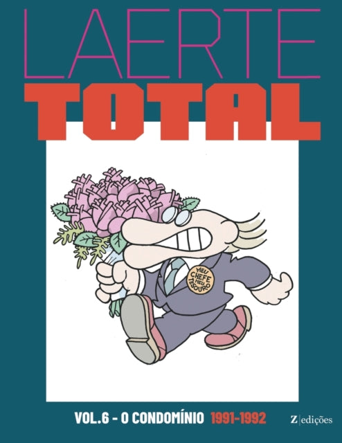 Laerte Total vol. 6: O Condominio 1991-1992