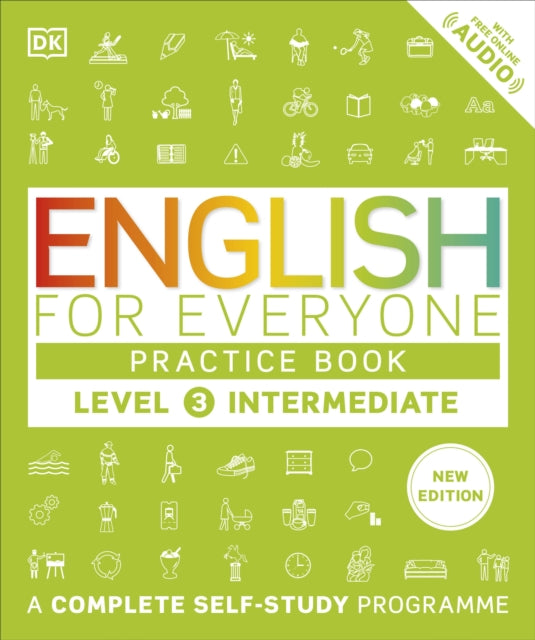 English for Everyone Practice Book Level 3 Intermediate: A Complete Self-Study Programme