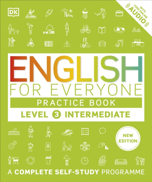 English for Everyone Practice Book Level 3 Intermediate: A Complete Self-Study Programme