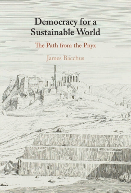 Democracy for a Sustainable World: The Path from the Pnyx