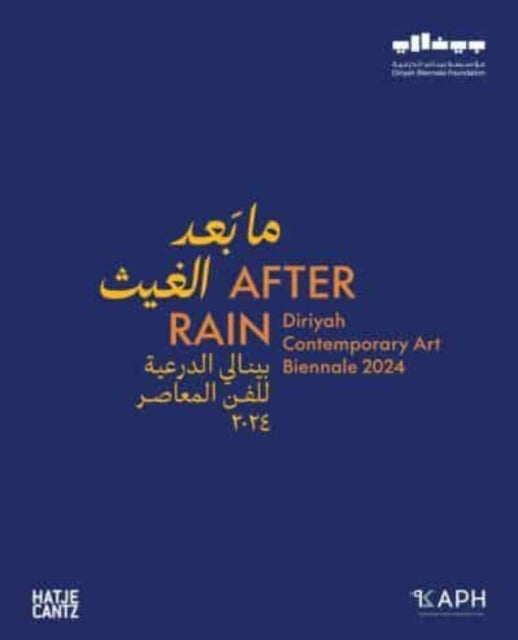 After Rain: (Bilingual edition): Diriyah Contemporary Art Biennale 2024
