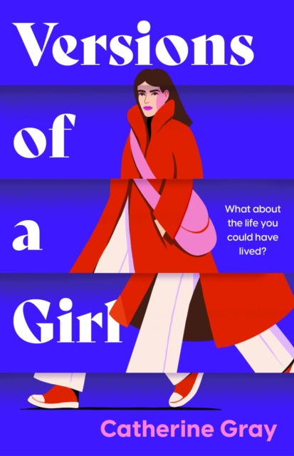 Versions of a Girl: 'A wild, heartbreaking, exhilarating ride' Daisy Buchanan