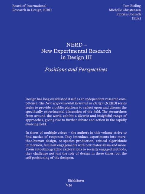 NERD - New Experimental Research in Design III: Positions and Perspectives