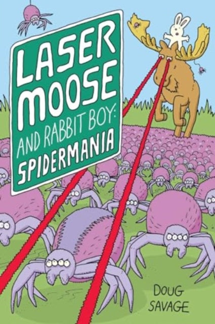 Laser Moose and Rabbit Boy: Spidermania