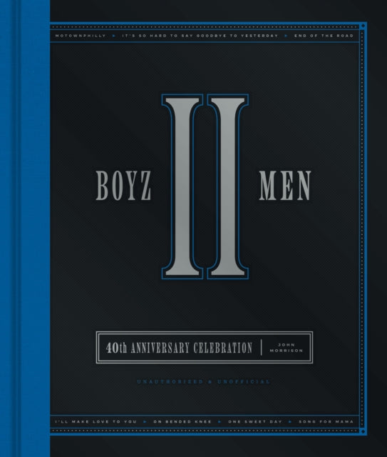 Boyz II Men 40th Anniversary Celebration: Unofficial & Unauthorized