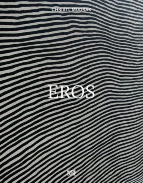 Christl Mudrak: Eros (Bilingual edition)