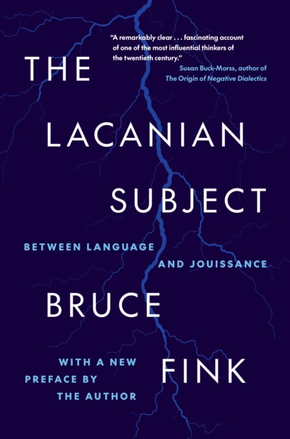 The Lacanian Subject: Between Language and Jouissance