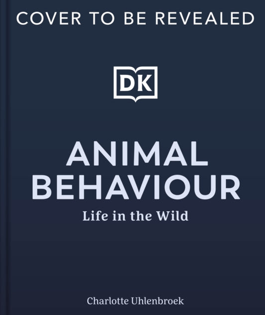 Animal Behaviour: Stories of Instinct, Intelligence and Adaptation