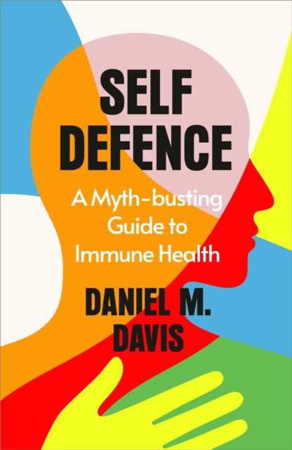 Self Defence: A Myth-busting Guide to Immune Health
