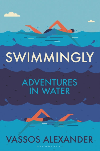 Swimmingly: Adventures in Water