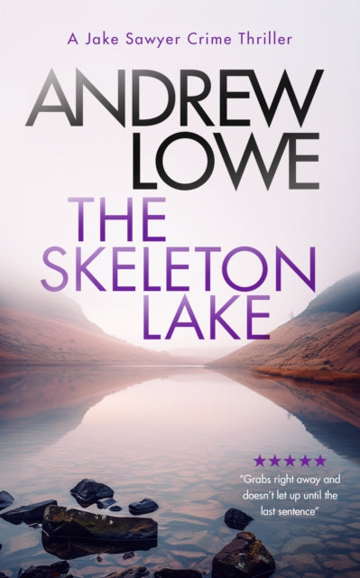 The Skeleton Lake: A chilling British detective crime thriller