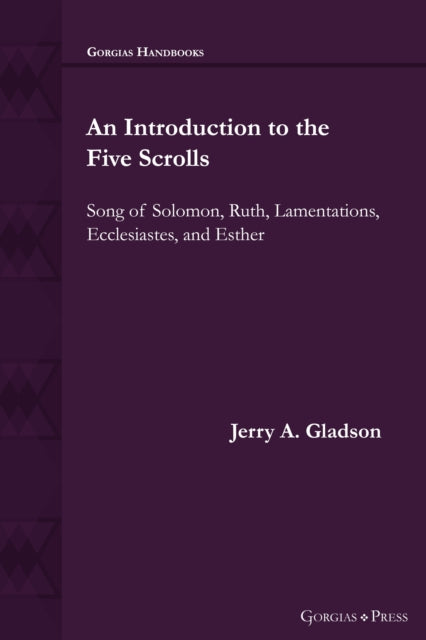 An Introduction to the Five Scrolls: Song of Solomon, Ruth, Lamentations, Ecclesiastes, and Esther