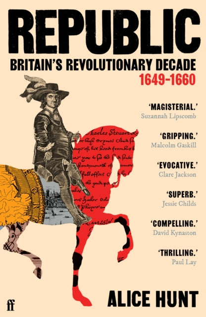 Republic: Britain’s Revolutionary Decade, 1649–1660