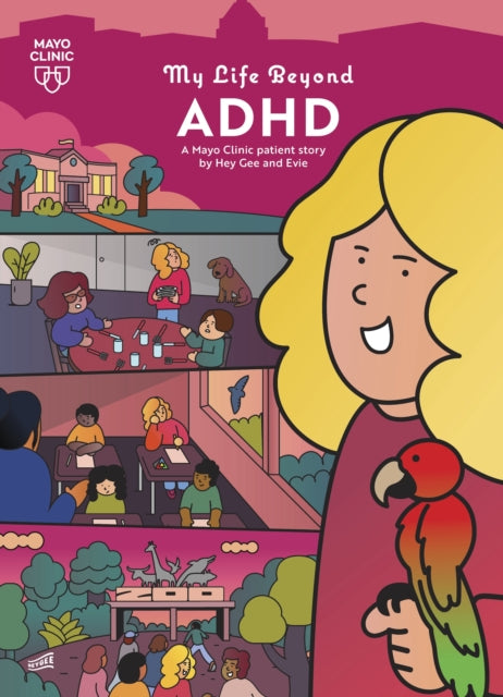 My Life Beyond ADHD: A Mayo Clinic Patient Story
