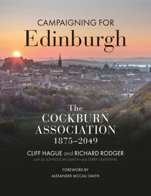 Campaigning for Edinburgh: The Cockburn Association 1875–2049