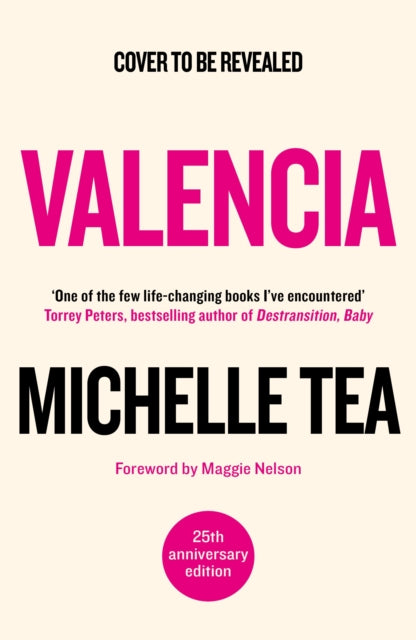 Valencia: 'An exuberant, hilarious record of an unprecedented and mutinous time in queer history' Maggie Nelson