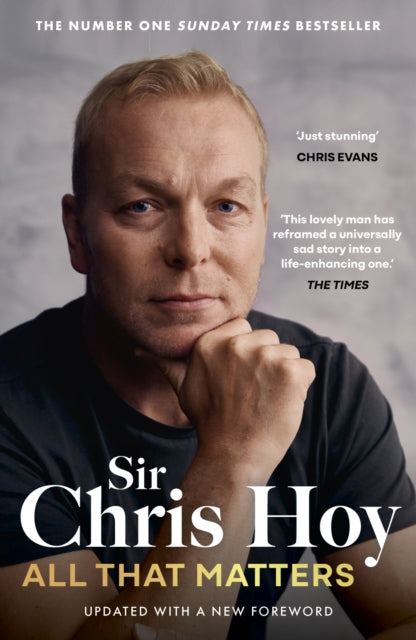 All That Matters: The Inspirational and Uplifting Memoir of Hope From One of GB's Greatest Olympians