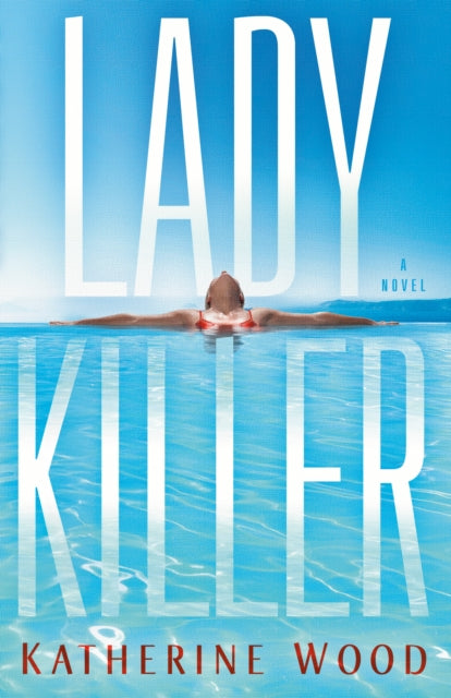 Ladykiller: A Novel