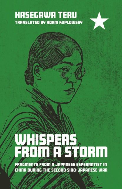 Whispers from a Storm: Fragments from a Japanese Esperantist in China during the Second Sino-Japanese War