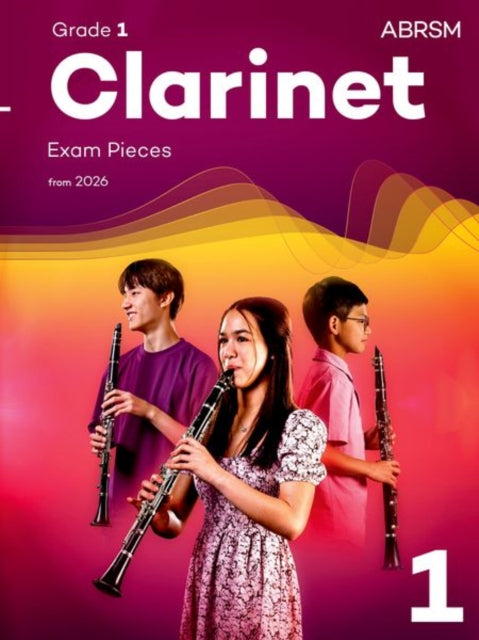Clarinet Exam Pieces from 2026, ABRSM Grade 1: Selected from the syllabus from 2026. Clarinet Part & Piano Accompaniment