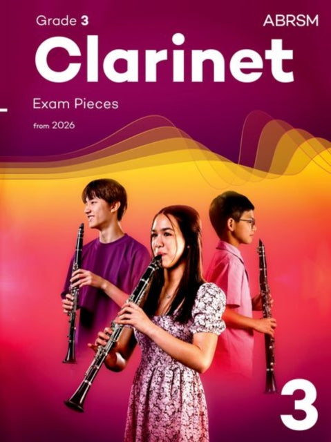 Clarinet Exam Pieces from 2026, ABRSM Grade 3: Selected from the syllabus from 2026. Clarinet Part & Piano Accompaniment