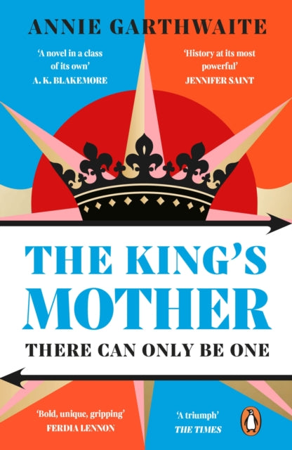 The King’s Mother: Four mothers fight for their sons as the Wars of the Roses rage