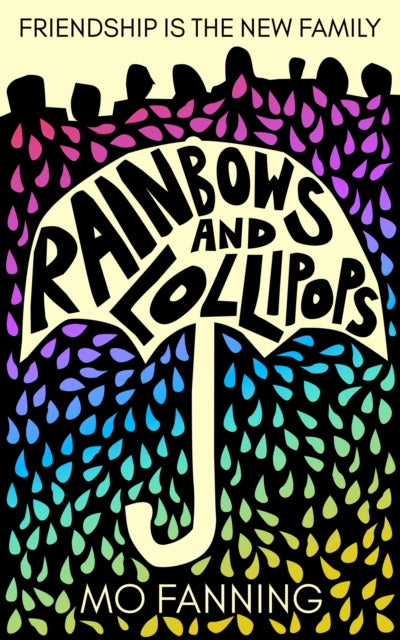 Rainbows and Lollipops: Friendship is the new family